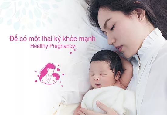 Để có một thai kỳ khỏe mạnh